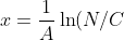 N(x)=Ce^{Ax} x=\frac{1}{A}\ln(N/C)
